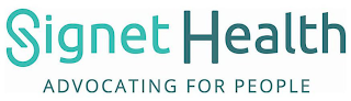 SIGNET HEALTH ADVOCATING FOR PEOPLE