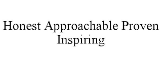 HONEST APPROACHABLE PROVEN INSPIRING