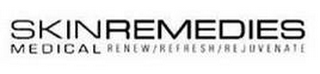 SKINREMEDIES MEDICAL RENEW/REFRESH/REJUVENATE