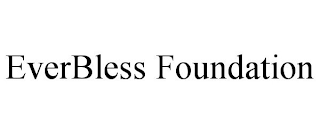 EVERBLESS FOUNDATION