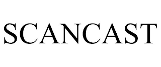 SCANCAST