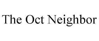 THE OCT NEIGHBOR