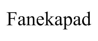 FANEKAPAD