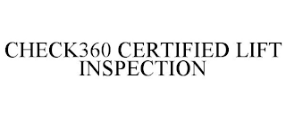 CHECK360 CERTIFIED LIFT INSPECTION