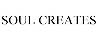 SOUL CREATES