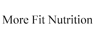 MORE FIT NUTRITION