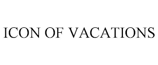 ICON OF VACATIONS