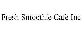 FRESH SMOOTHIE CAFE INC