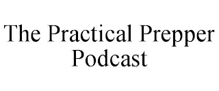 THE PRACTICAL PREPPER PODCAST