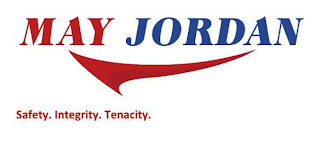 MAY JORDAN SAFETY. INTEGRITY. TENACITY.