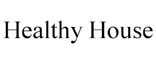 HEALTHY HOUSE