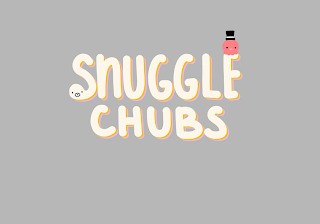 SNUGGLE CHUBS