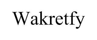 WAKRETFY