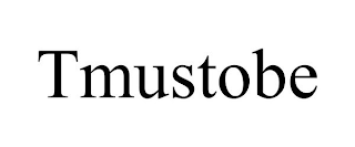 TMUSTOBE