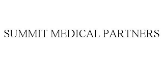 SUMMIT MEDICAL PARTNERS