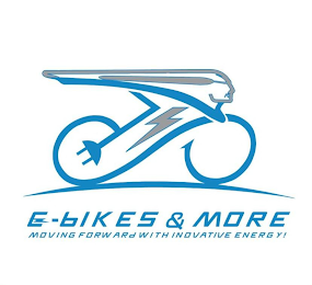 E-BIKES & MORE, MOVING FORWARD WITH INNOVATIVE ENERGY!