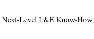 NEXT-LEVEL L&E KNOW-HOW