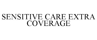 SENSITIVE CARE EXTRA COVERAGE