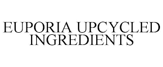 EUPORIA UPCYCLED INGREDIENTS