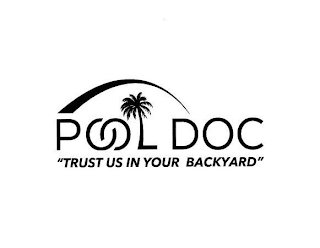 POOL DOC "TRUST US IN YOUR BACKYARD"