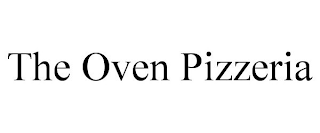 THE OVEN PIZZERIA