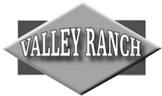 VALLEY RANCH