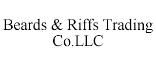 BEARDS & RIFFS TRADING CO.LLC