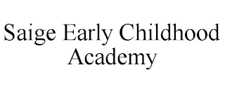 SAIGE EARLY CHILDHOOD ACADEMY