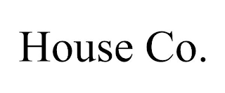 HOUSE CO.