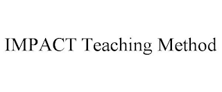 IMPACT TEACHING METHOD