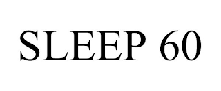 SLEEP 60