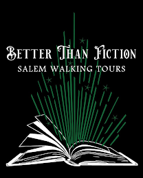 BETTER THAN FICTION SALEM WALKING TOURS