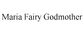 MARIA FAIRY GODMOTHER