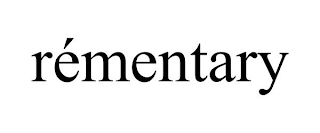 RÉMENTARY