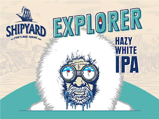 SHIPYARD EXPLORER SHIPYARD EST. PORTLAND MAINE 1994 HAZY WHITE IPA