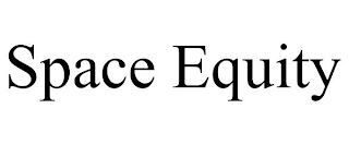 SPACE EQUITY