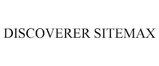 DISCOVERER SITEMAX