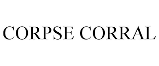 CORPSE CORRAL