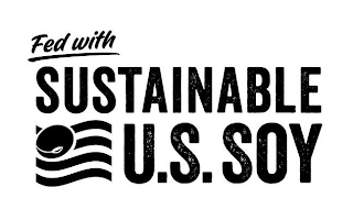 FED WITH SUSTAINABLE U.S. SOY