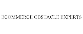 ECOMMERCE OBSTACLE EXPERTS