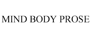 MIND BODY PROSE