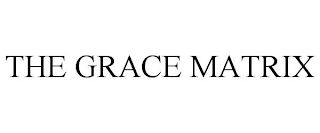 THE GRACE MATRIX