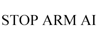 STOP ARM AI