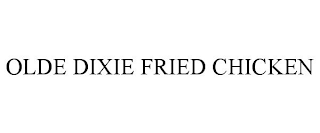 OLDE DIXIE FRIED CHICKEN