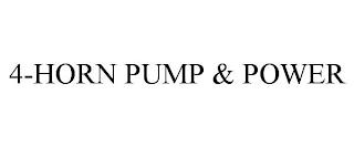 4-HORN PUMP & POWER