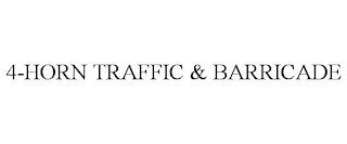 4-HORN TRAFFIC & BARRICADE