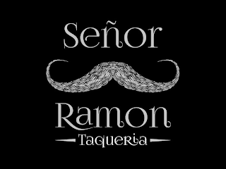 SEÑOR RAMON TAQUERIA