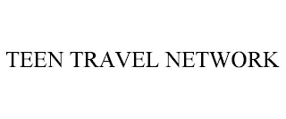 TEEN TRAVEL NETWORK