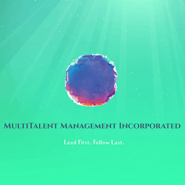 MULTITALENT MANAGEMENT INCORPORATED LEAD FIRST. FOLLOW LAST.
