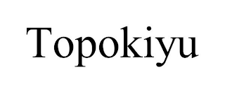 TOPOKIYU